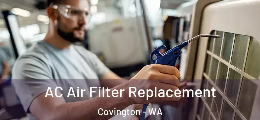  AC Air Filter Replacement Covington - WA