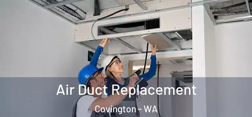  Air Duct Replacement Covington - WA