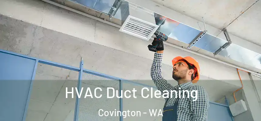  HVAC Duct Cleaning Covington - WA