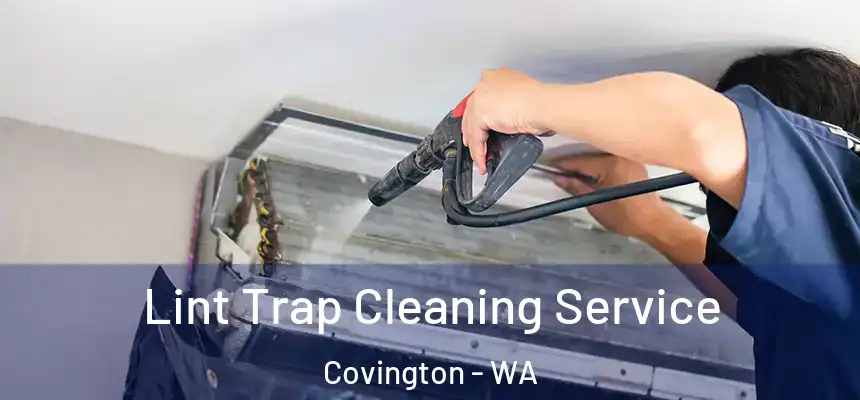  Lint Trap Cleaning Service Covington - WA