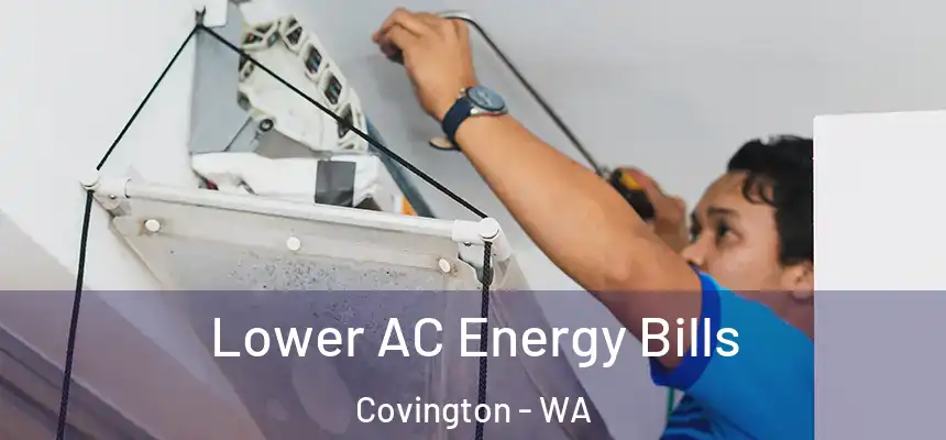  Lower AC Energy Bills Covington - WA