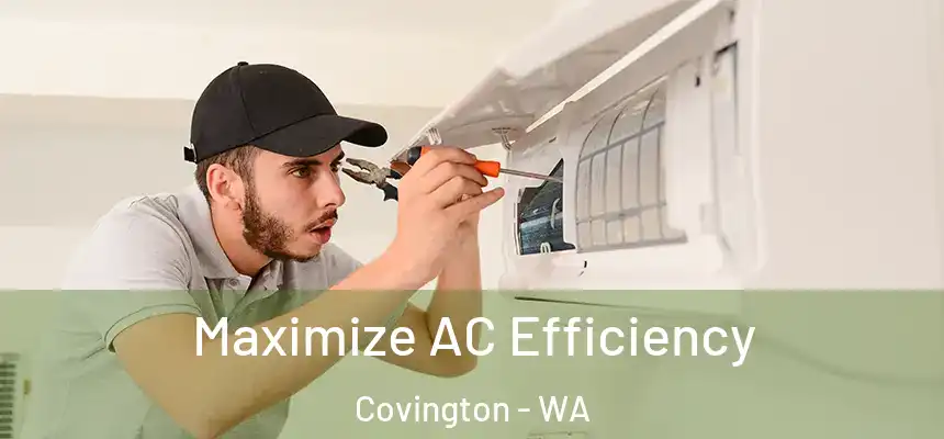  Maximize AC Efficiency Covington - WA