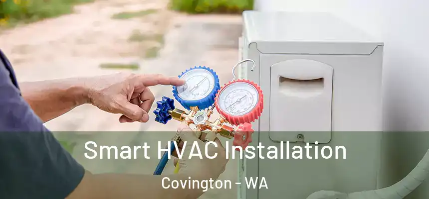  Smart HVAC Installation Covington - WA