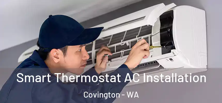  Smart Thermostat AC Installation Covington - WA